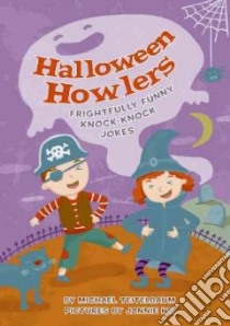 Halloween Howlers libro in lingua di Teitelbaum Michael, Ho Jannie (ILT)