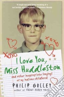 I Love You, Miss Huddleston libro in lingua di Gulley Philip
