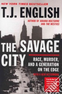 The Savage City libro in lingua di English T. J.