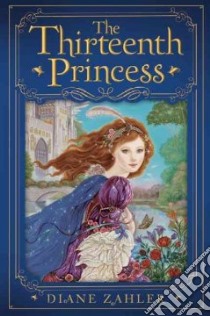 The Thirteenth Princess libro in lingua di Zahler Diane