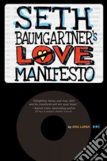 Seth Baumgartner's Love Manifesto libro in lingua di Luper Eric