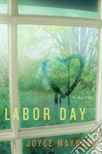 Labor Day libro in lingua di Maynard Joyce