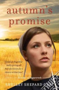 Autumn's Promise libro in lingua di Gray Shelley Shepard