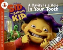A Cavity Is a Hole in Your Tooth libro in lingua di Huelin Jodi (ADP)