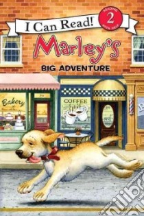 Marley's Big Adventure libro in lingua di Hill Susan, Cowdrey Richard (ILT), Halverson Lydia (ILT)