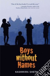 Boys Without Names libro in lingua di Sheth Kashmira
