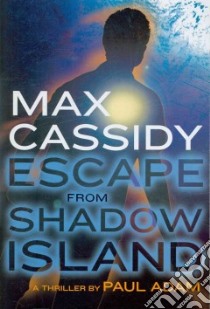 Escape from Shadow Island libro in lingua di Adam Paul