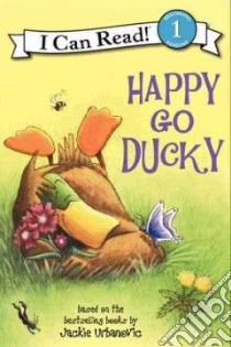 Happy Go Ducky libro in lingua di Urbanovic Jackie, Houran Lori Haskins, Mathieu Joe (ILT)