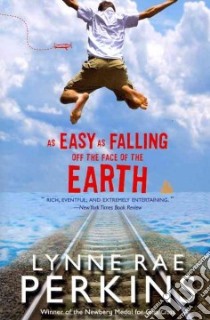 As Easy As Falling Off the Face of the Earth libro in lingua di Perkins Lynne Rae