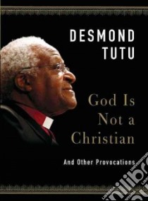 God Is Not a Christian libro in lingua di Tutu Desmond, Allen John (EDT)