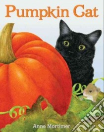 Pumpkin Cat libro in lingua di Mortimer Anne