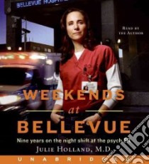 Weekends at Bellevue (CD Audiobook) libro in lingua di Holland Julie M.D.