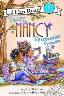 Fancy Nancy Spectacular Spectacles libro in lingua di O'Connor Jane, Preiss-Glasser Robin (ILT), Enik Ted (ILT)