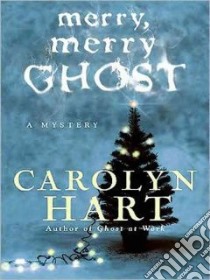 Merry, Merry Ghost libro in lingua di Hart Carolyn