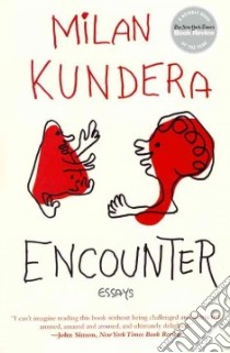 Encounter libro in lingua di Kundera Milan, Asher Linda (TRN)