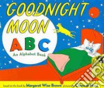 Goodnight Moon ABC libro in lingua di Brown Margaret Wise, Hurd Clement (ILT)