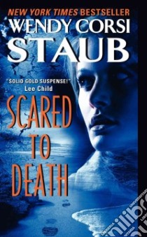 Scared to Death libro in lingua di Staub Wendy Corsi