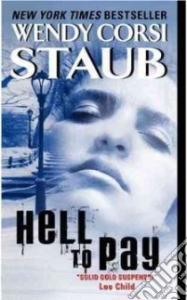 Hell to Pay libro in lingua di Staub Wendy Corsi