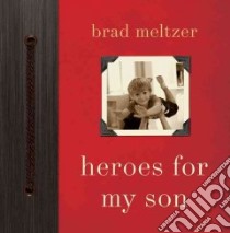 Heroes for My Son libro in lingua di Meltzer Brad