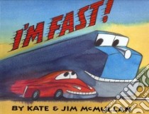 I'm Fast! libro in lingua di McMullan Kate, McMullan Jim (CON)