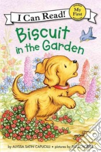 Biscuit in the Garden libro in lingua di Capucilli Alyssa Satin, Schories Pat (ILT)