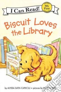Biscuit Loves the Library libro in lingua di Capucilli Alyssa Satin, Schories Pat (ILT)