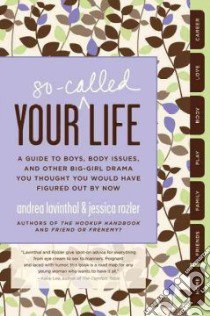 Your So-called Life libro in lingua di Lavinthal Andrea, Rozler Jessica