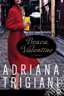 Brava, Valentine libro in lingua di Trigiani Adriana