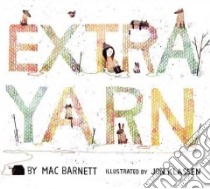 Extra Yarn libro in lingua di Barnett Mac, Klassen Jon (ILT)