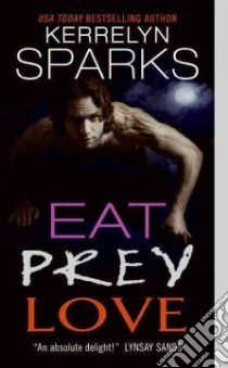 Eat Prey Love libro in lingua di Sparks Kerrelyn
