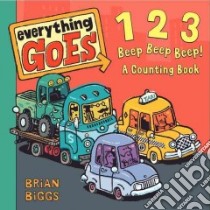 123 Beep Beep Beep! libro in lingua di Biggs Brian
