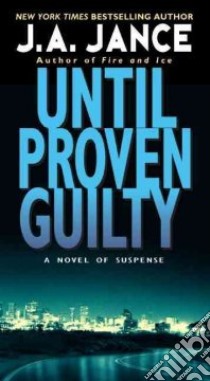 Until Proven Guilty libro in lingua di Jance Judith A.