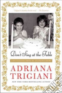 Don't Sing at the Table libro in lingua di Trigiani Adriana
