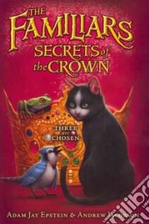 Secrets of the Crown libro in lingua di Epstein Adam Jay, Jacobson Andrew, Chan Peter (ILT), Acedera Kei (ILT)