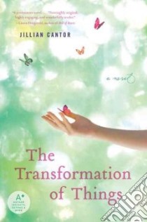 The Transformation of Things libro in lingua di Cantor Jillian