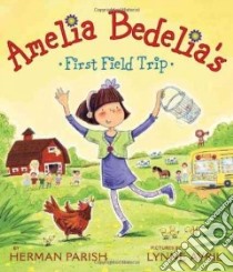 Amelia Bedelia's First Field Trip libro in lingua di Parish Herman, Avril Lynne (ILT)