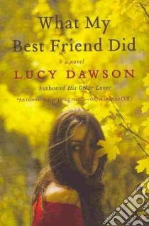 What My Best Friend Did libro in lingua di Dawson Lucy