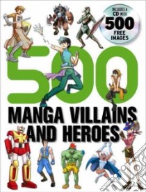 500 Manga Villains and Heroes libro in lingua di Li Yishan, Yishan Studio (CON)