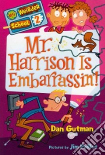 Mr. Harrison Is Embarrassin'! libro in lingua di Gutman Dan, Paillot Jim (ILT)