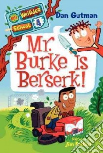 Mr. Burke Is Berserk! libro in lingua di Gutman Dan, Paillot Jim (ILT)