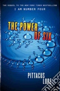 The Power of Six libro in lingua di Lore Pittacus