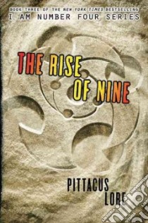 The Rise of Nine libro in lingua di Lore Pittacus