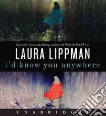 I'd Know You Anywhere libro in lingua di Lippman Laura