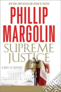Supreme Justice libro in lingua di Margolin Phillip