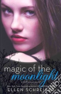Magic of the Moonlight libro in lingua di Schreiber Ellen