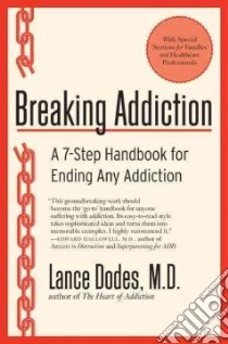 Breaking Addiction libro in lingua di Dodes Lance M.D.