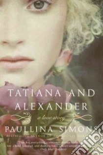 Tatiana and Alexander libro in lingua di Simons Paullina