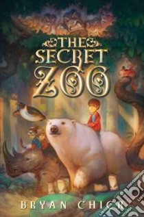 The Secret Zoo libro in lingua di Chick Bryan