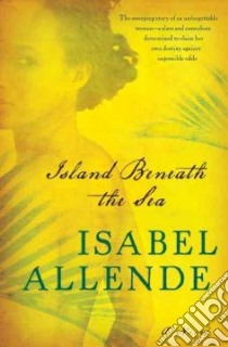 Island Beneath the Sea libro in lingua di Allende Isabel, Peden Margaret Sayers (TRN)