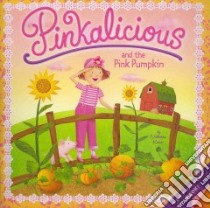 Pinkalicious and the Pink Pumpkin libro in lingua di Kann Victoria, Masheris Robert (ILT), Engel Natalie (CON)